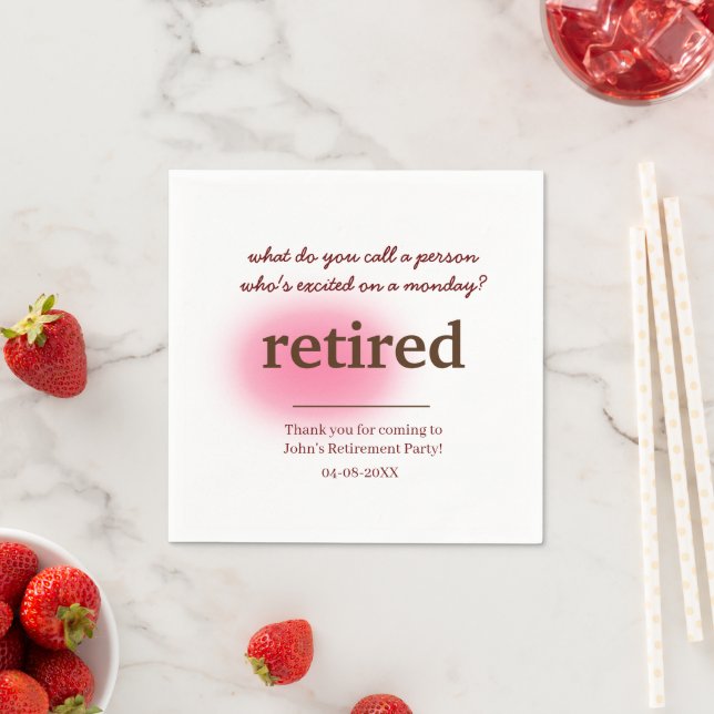 what do you call a person who's excited retirement napkins (Insitu)