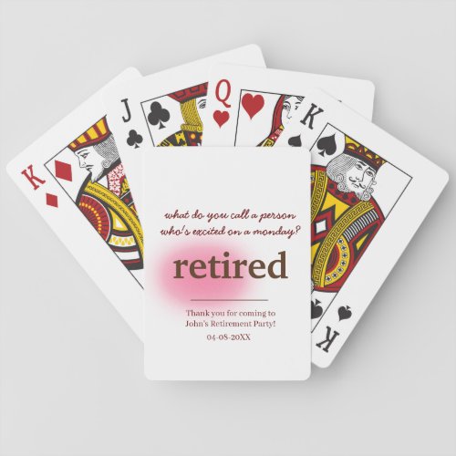 what do you call a person whos excited retirement playing cards