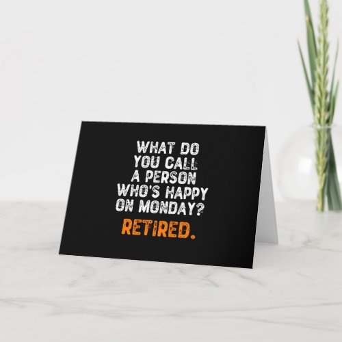 What Do You Call a Person Whos Happy On Monday Card