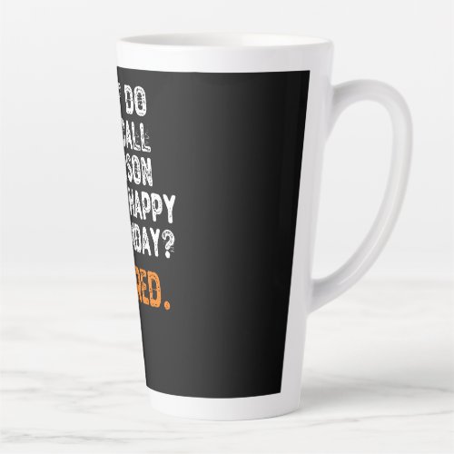 What Do You Call a Person Whos Happy On Monday Latte Mug