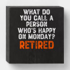 What Do You Call a Person Who's Happy On Monday?