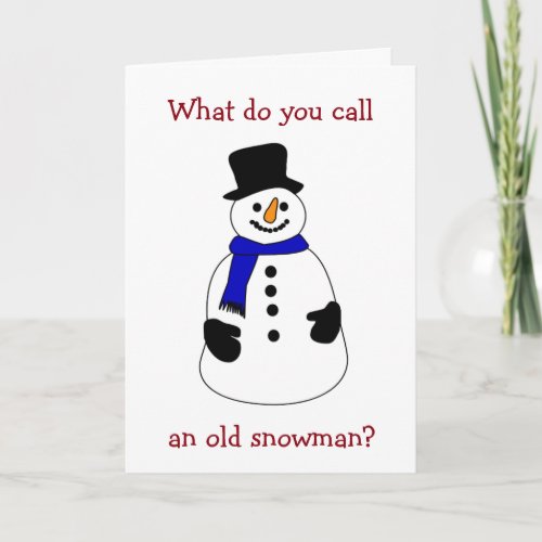 WHAT DO YOU CALL AN OLD SNOWMAN CHRISTAMS HUMOR HOLIDAY CARD