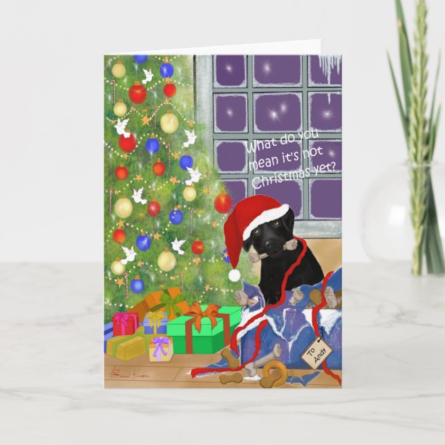 What do you mean it's not Christmas yet? Funny Holiday Card (Front)