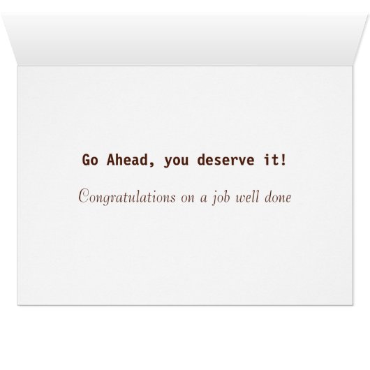 What Do You Want?  A Cookie? Congrats Card (Inside Horizontal (Bottom))