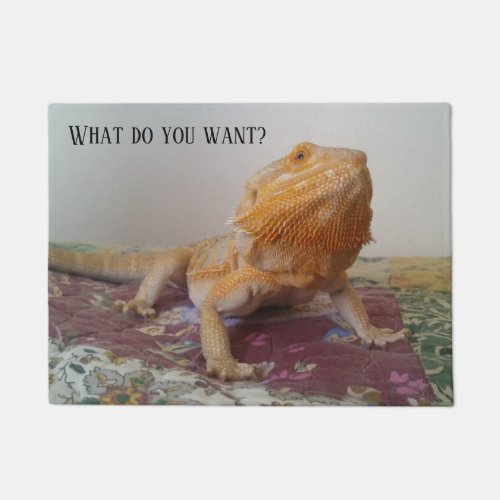 WHAT DO YOU WANT Funny Bearded Dragon Doormat