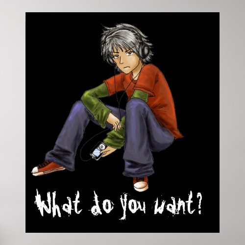 What do you want Poster