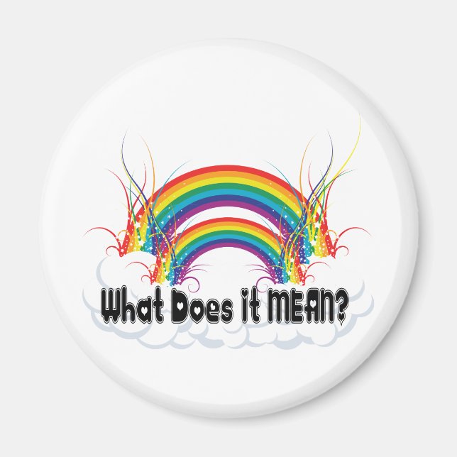 WHAT DOES IT MEAN? DOUBLE RAINBOW MAGNET (Front)