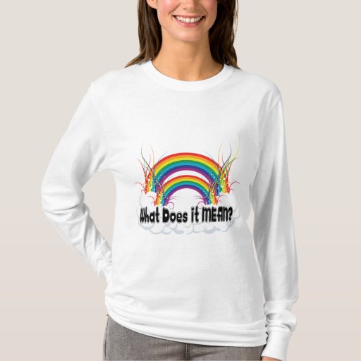 WHAT DOES IT MEAN? DOUBLE RAINBOW T-Shirt | Zazzle