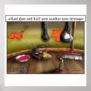 What Does Not Kill You Makes You Stronger Poster by motivationalcalendar at Zazzle