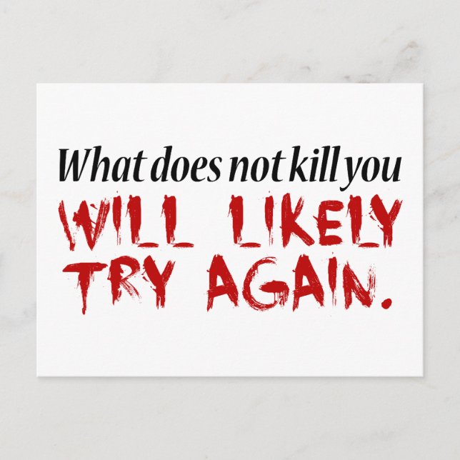 What does not kill you... postcard (Front)