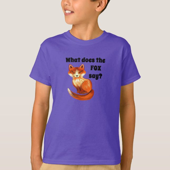 What Does the Fox Say Clothing and Gifts T-Shirt (Front)