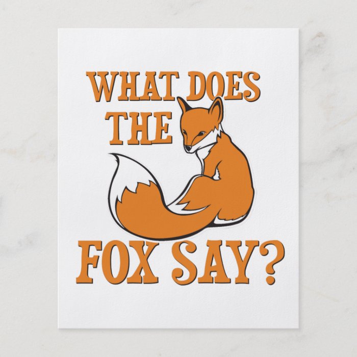 What Does The Fox Say? Custom Flyer