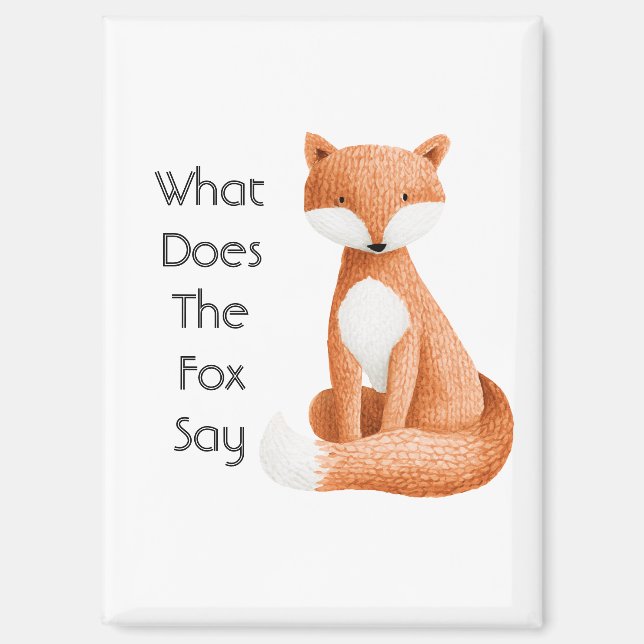 What Does the Fox Say? Magnet (Front)