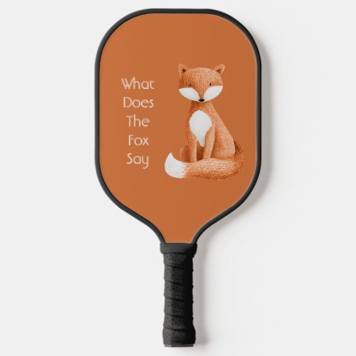 What Does the Fox Say? Pickleball Paddle