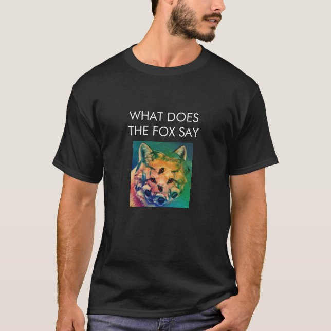 "What Does The Fox Say" psychedelic t-shirt (Front)