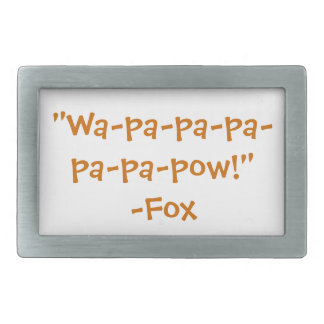 What does the fox say quote belt buckle