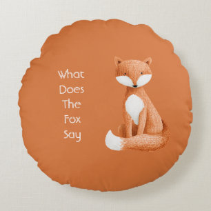 What Does the Fox Say? Round Pillow