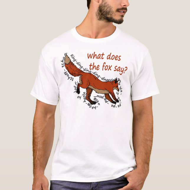 What does the fox say? T-Shirt (Front)