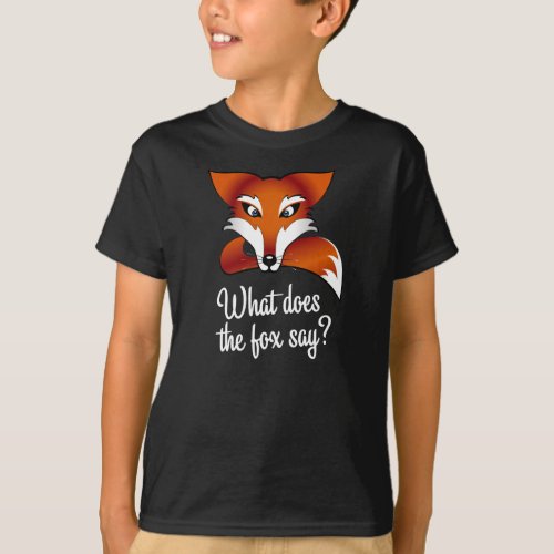 What does the fox say T_Shirt