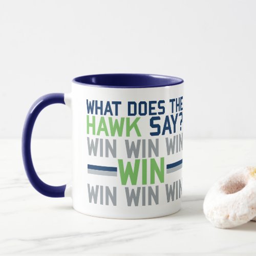 What Does the HAWK Say Mug