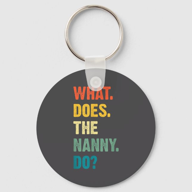 What Does The Nanny Do Black Uni Adult  Keychain (Front)