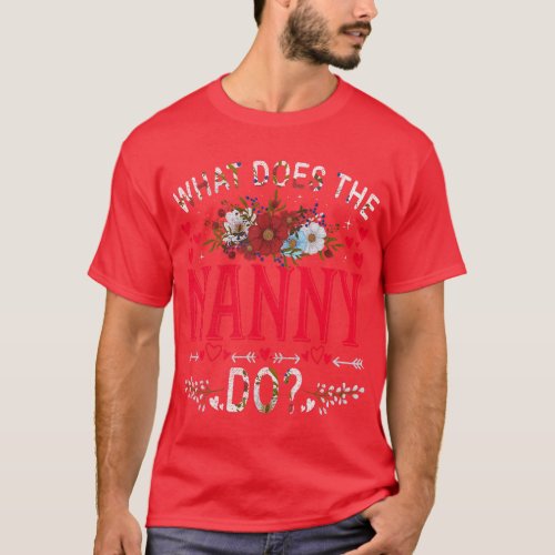 What Does The Nanny Do For Grandmother Grandma  re T_Shirt