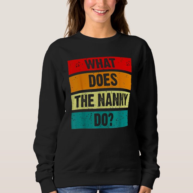 What Does The Nanny Do Sisterwives 1 Sweatshirt (Front)