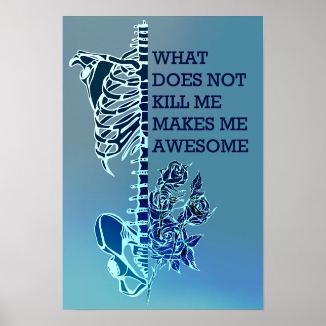 What Doesn’T Kill Me Makes Me Awesome Poster (Front)