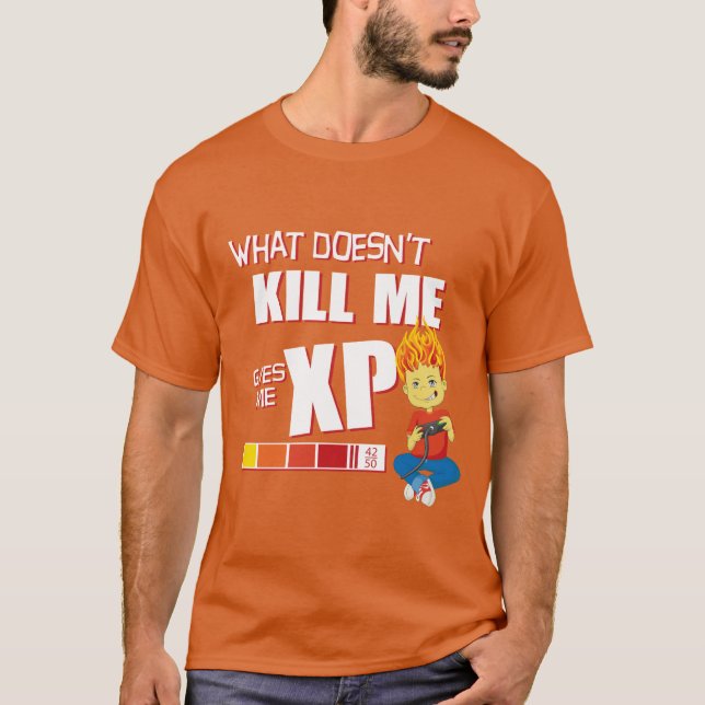 What Doesn't Kill Me Gives Me XP - Phoenix T-Shirt (Front)