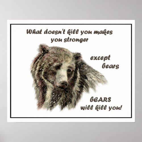 What Doesnt Kill you Except Bears De_Motivational Poster