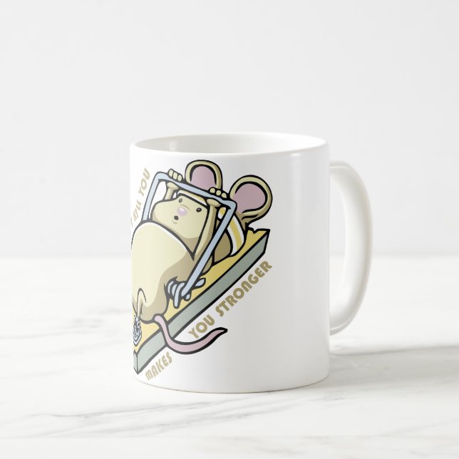 What doesn't kill you makes you stronger coffee mug (Front Right)