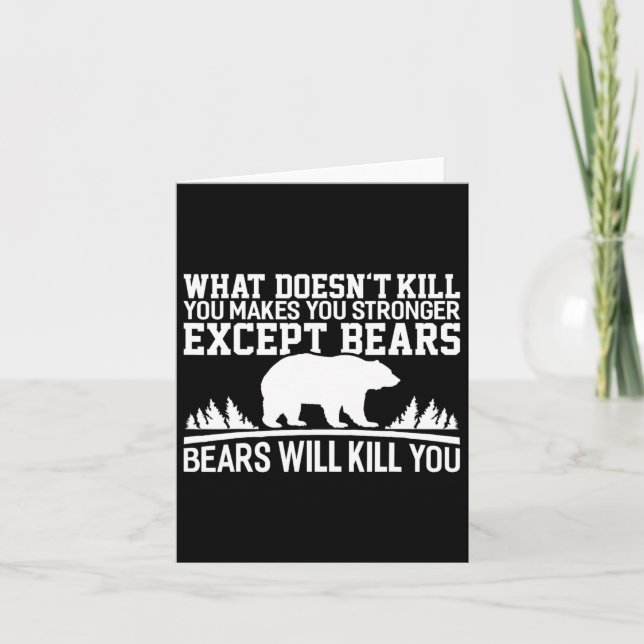 What Doesn't Kill You Makes You Stronger Except Be Card (Front)