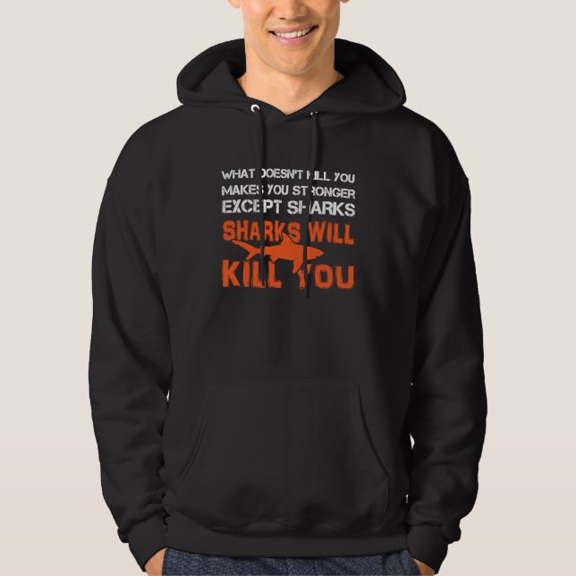 What Doesn't Kill You Makes You Stronger Except Sh Hoodie (Front)