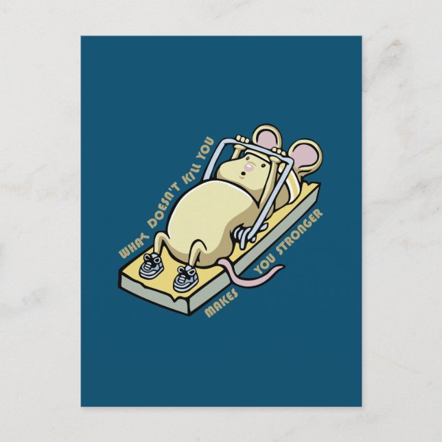 What doesn't kill you makes you stronger postcard (Front)