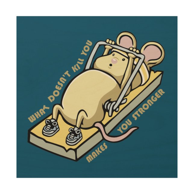 What doesn't kill you makes you stronger wood wall art (Front)