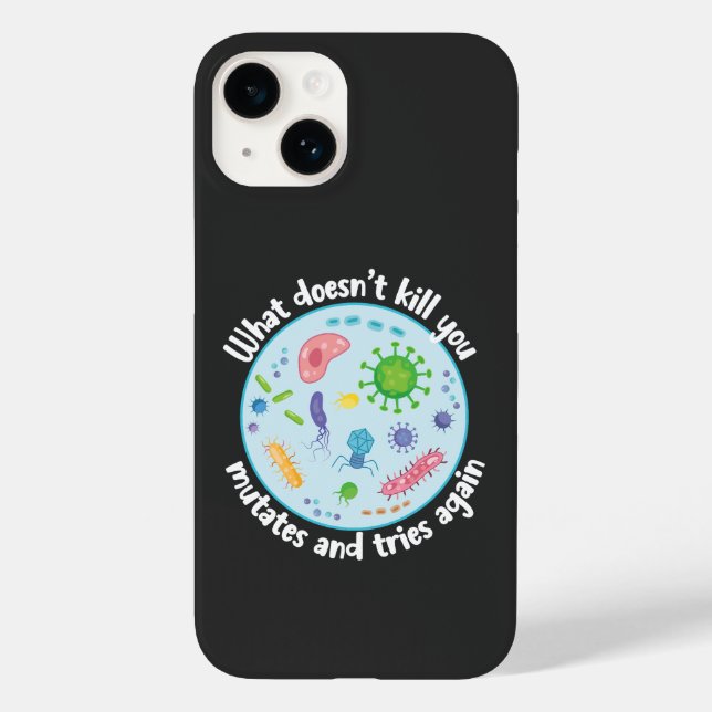 What Doesn't Kill You Mutates and Tries Again Case-Mate iPhone Case (Back)