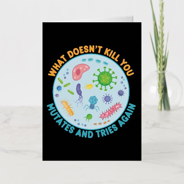 What Doesn't Kill You Mutates and Tries Again Foil Greeting Card (Front)