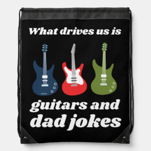 WHAT DRIVES US IS GUITARS AND DAD JOKES funny      Drawstring Bag