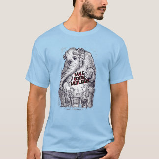 What Elephant - Male Genital Mutilation T-Shirt