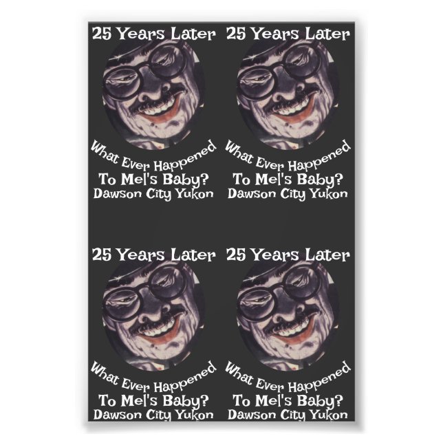 What Ever Happened to Mel's Baby Dawson City 2051 Photo Print (Front)