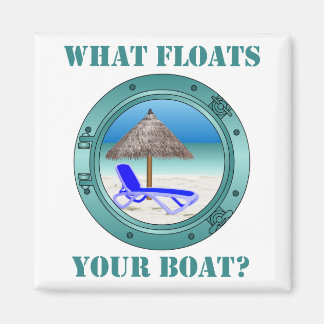 What Floats Your Boat Magnet