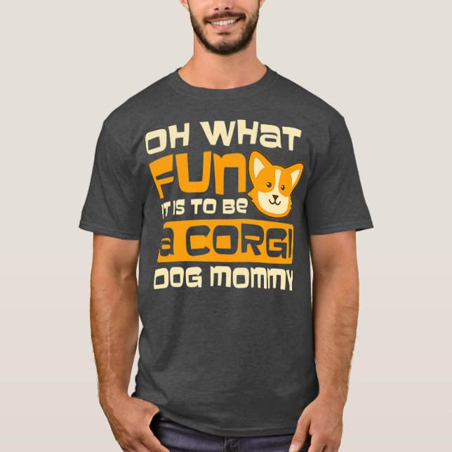 What Fun Mommy Design Corgi Christmas T-Shirt (Front)