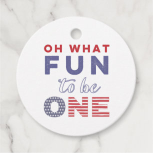 What Fun To Be One Independence Day 1st Birthday Favor Tags