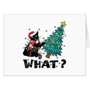 WHAT Funny Black Cat Santa Pushing Christmas Tree Card