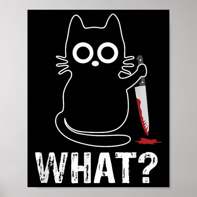 What_ - Funny Cat With Knife Graphic Design  Poster (Front)