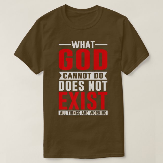 What God cannot do does not eist, NSPPD Prayer Pre T-Shirt (Design Front)