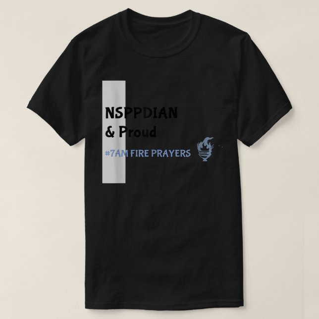 What God cannot do does not exist NSPPD Prayer  T-Shirt (Design Front)
