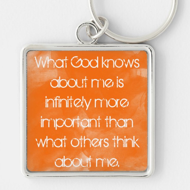 what God knows about me christian quote keychain (Front)