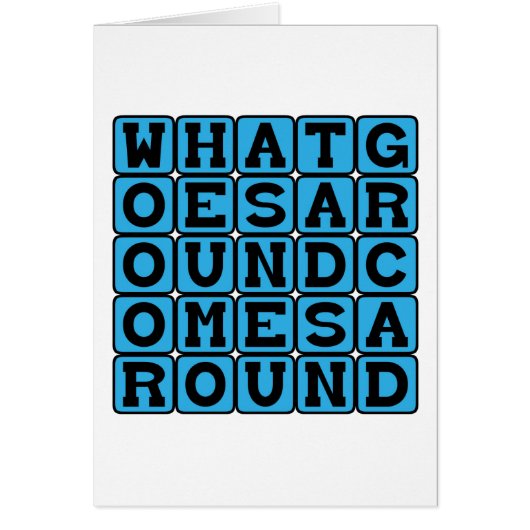 What Goes Around Comes Around Cards (Front)