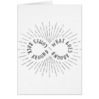 What goes around ... comes back around cards